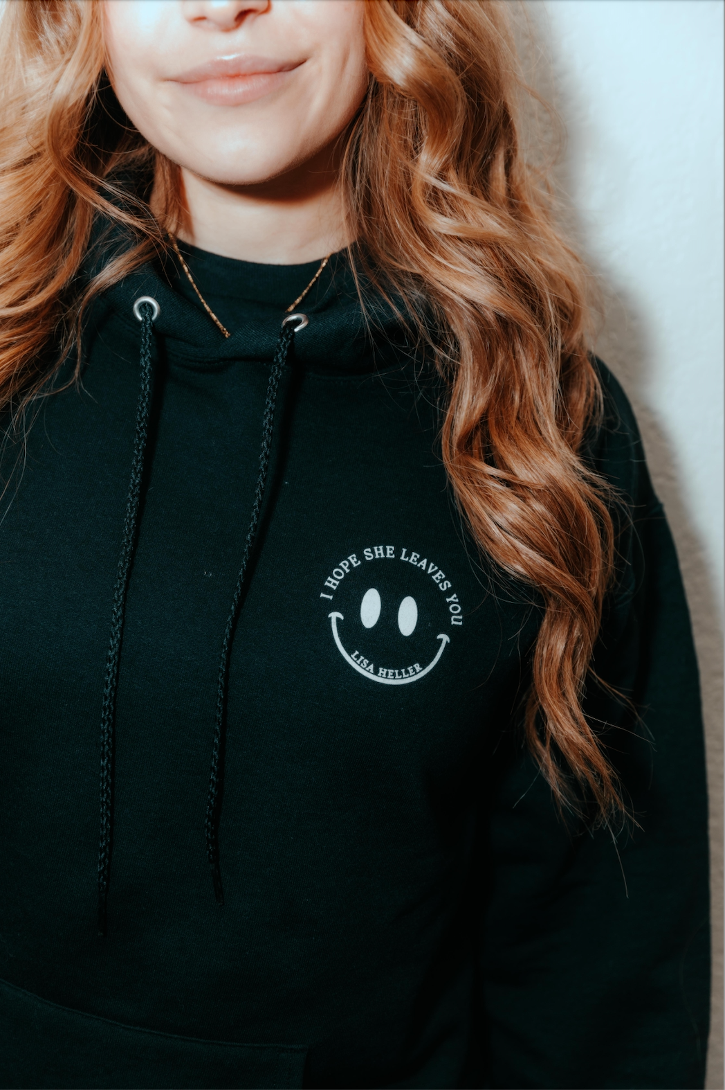I Hope She Leaves You Hoodie